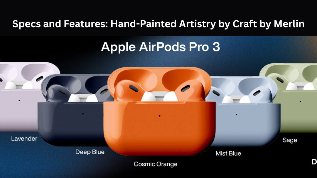 Apple AirPods Pro 3 Specs & Features | Craft by Merlin Apple AirPods Pro 3 Specs & Features | Craft by Merlin