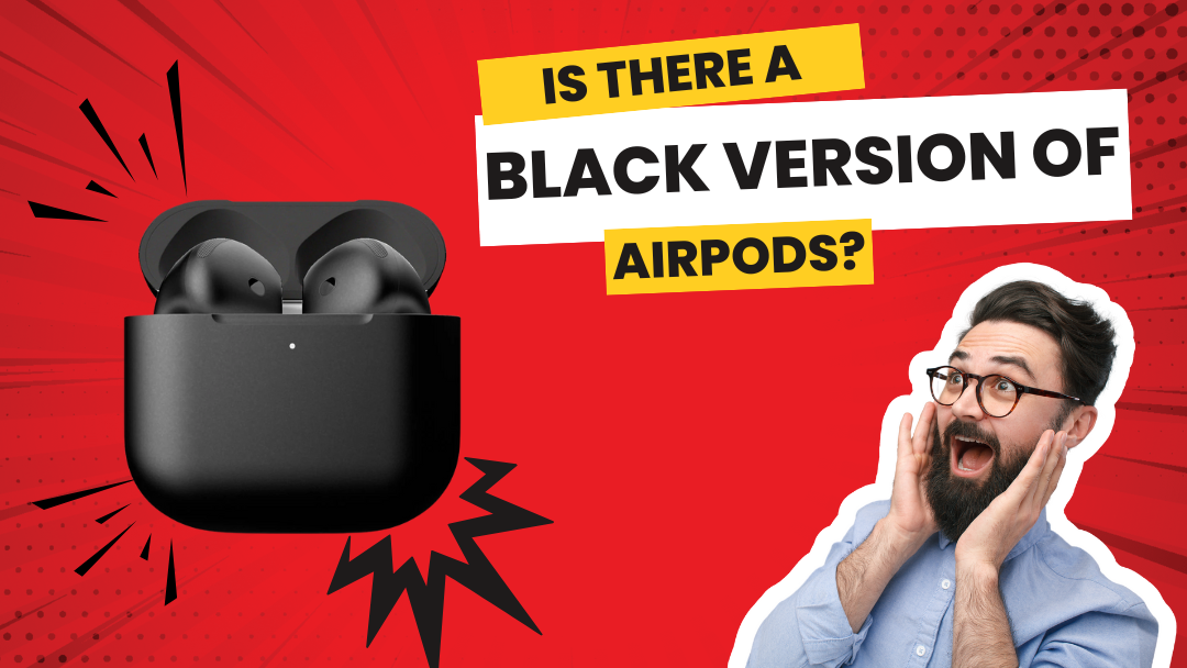 Is There a Black Version of AirPods Pro? Craft by Merlin