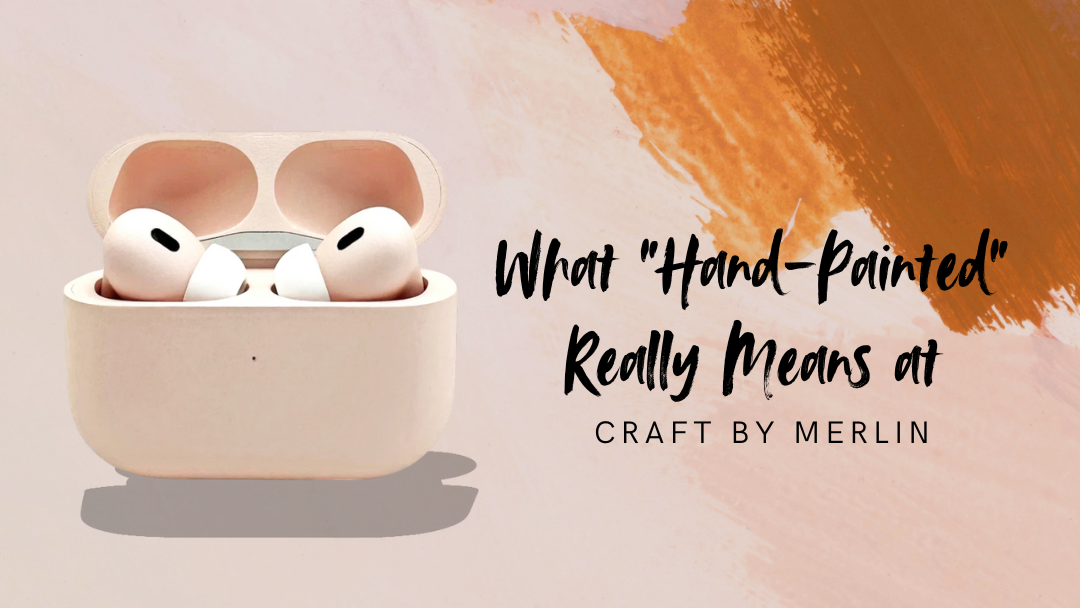 What “Hand-Painted” Really Means at Craft by Merlin