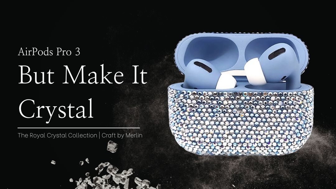 AirPods Pro 3 : The Royal Crystal Collection | Craft by Merlin
