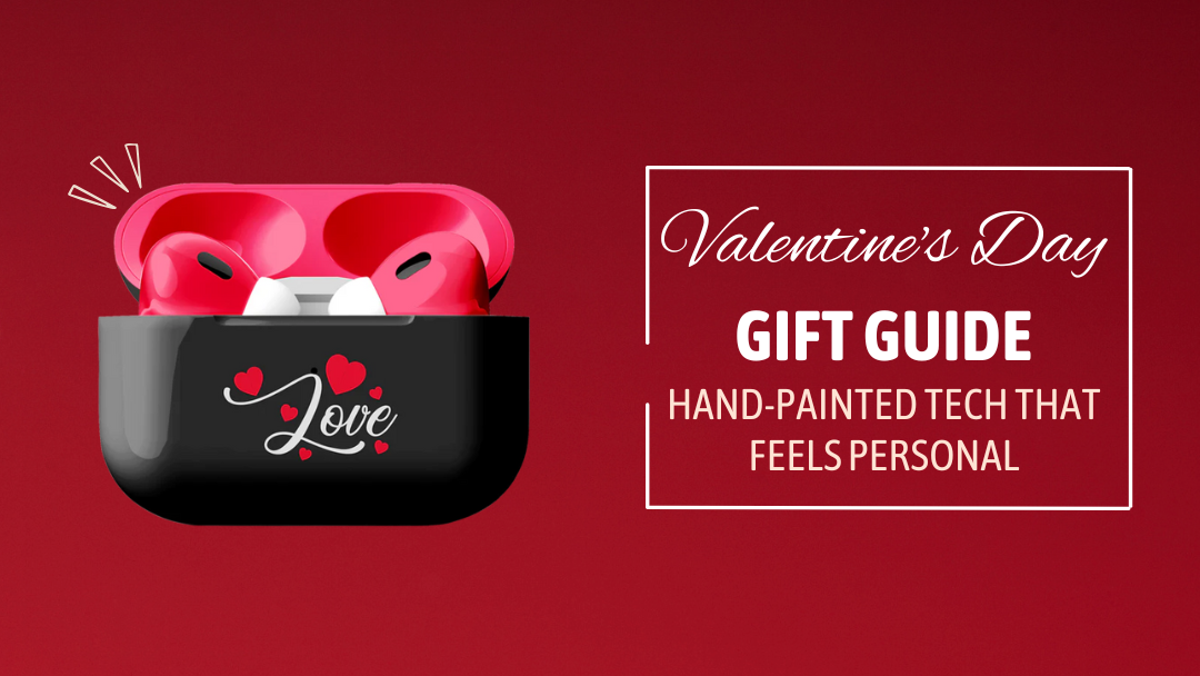 Valentine’s Day Gift Guide: Hand-Painted Tech That Feels Personal