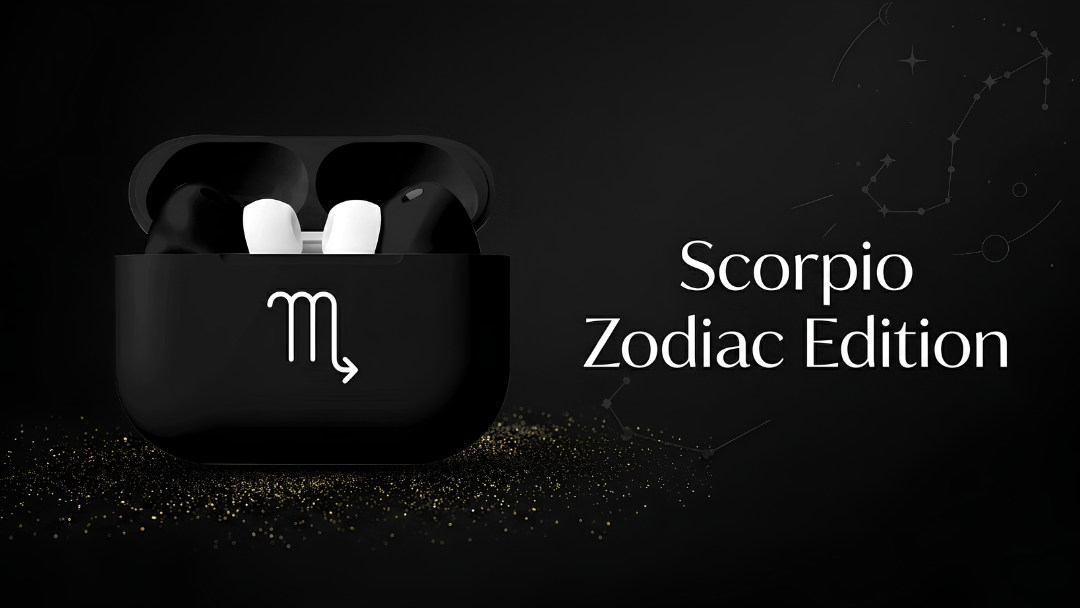 Scorpio Zodiac Edition The Apple AirPods Pro 3 for the Sign That Doesn't Do Anything Halfway