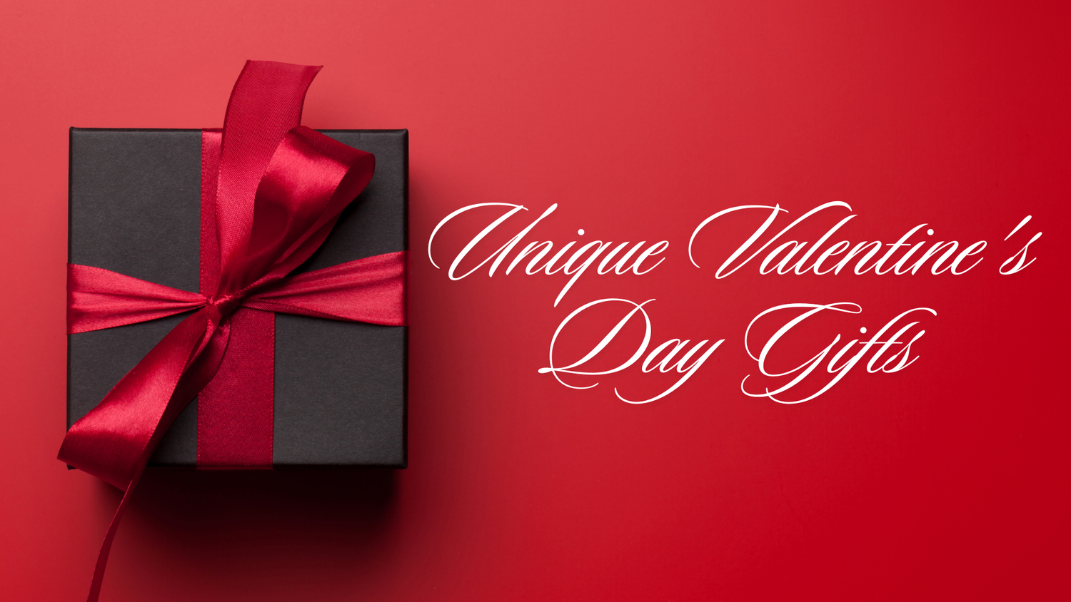 Unique Valentine's Day Gifts