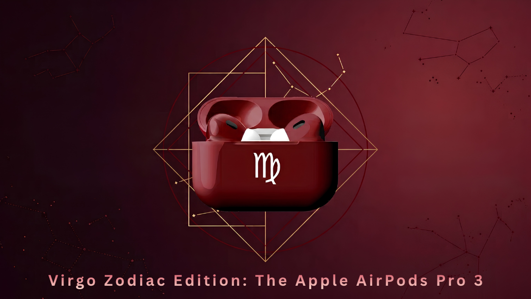 Virgo Zodiac Edition The Apple AirPods Pro 3 for the Sign That Notices Everything
