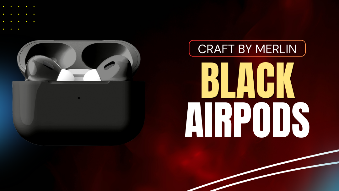 Where to Buy Black AirPods in the USA What to Check Before You Order Online-Craft by Merlin
