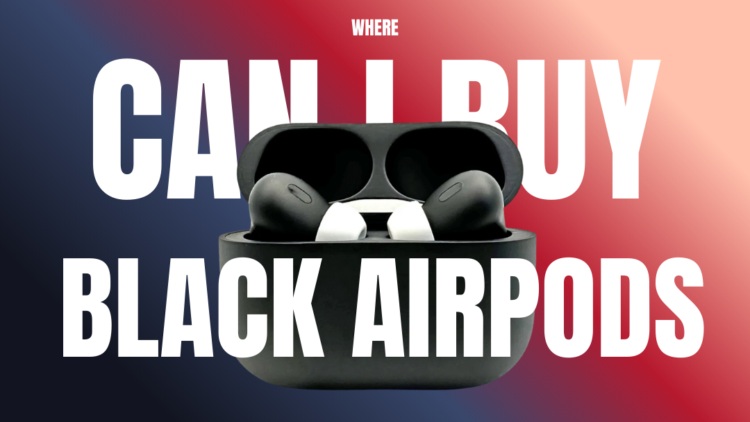 black AirPods Pro 2, where can i buy black airpods, craft by merlin